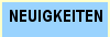 NEUIGKEITEN